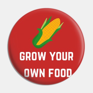 FOOD' GROW YOUR OWN FOOD Pin