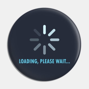 Loading, Please Wait... Pin