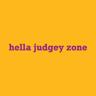 Hella Judgey Zone - Purple Text T-Shirt