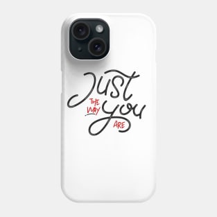 Just You Phone Case