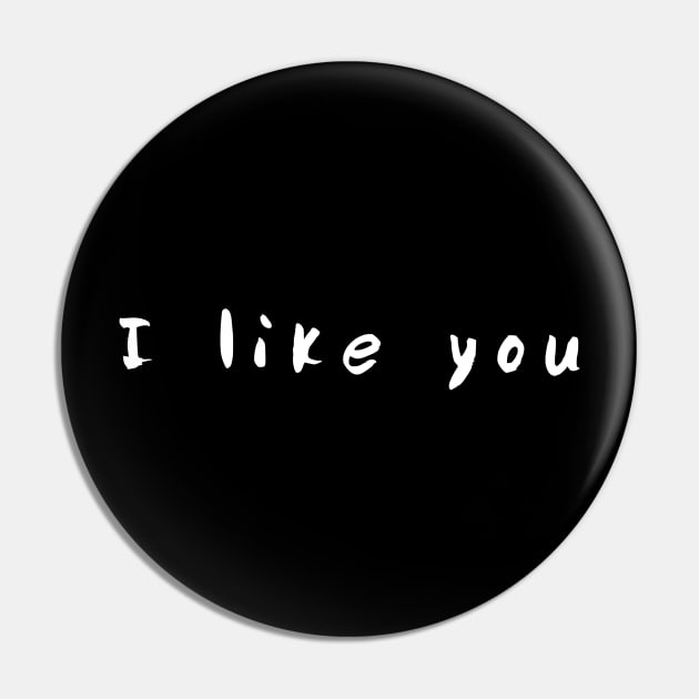 I like you Pin by pepques