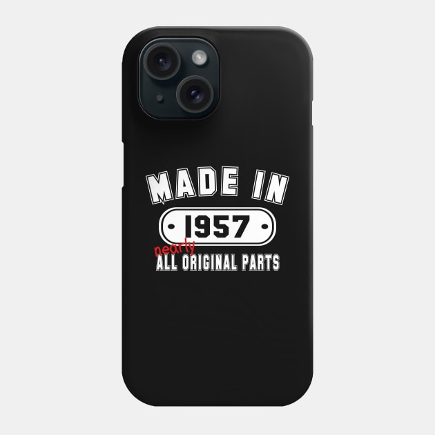 Made In 1957 Nearly All Original Parts Phone Case by PeppermintClover