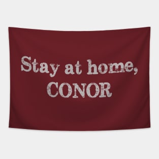 Stay at home, Conor Tapestry