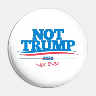 Not Trump 2020 Pin