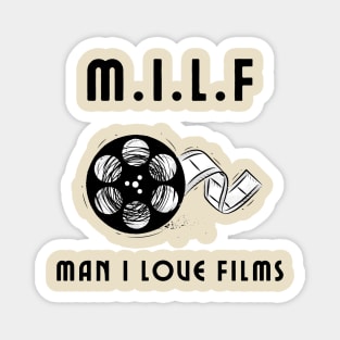 MILF man i love films Magnet