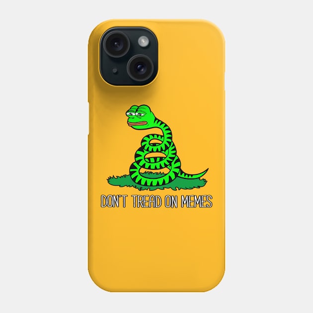 Don't Tread On Memes Phone Case by EsotericExposal