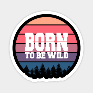 Free and wild Magnet