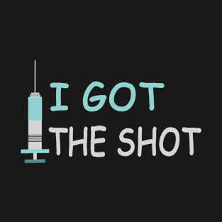 I got the shot funny Virus Vaccination Pro Vaccine T-Shirt