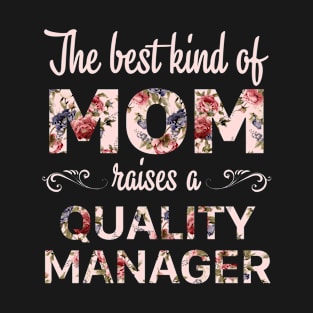 Best Kind of Mom-Quality Manager Mom T-Shirt