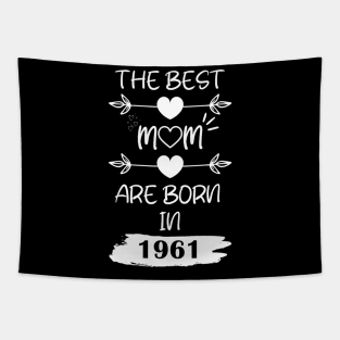 The Best Mom Are Born in 1961 Tapestry