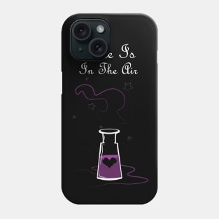 Love is in the air Phone Case