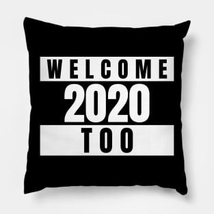 Funny Welcome 2022 Pillow