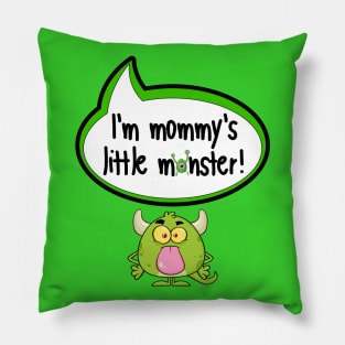 I'm Mommy's Little Monster - Halloween Clothing Pillow