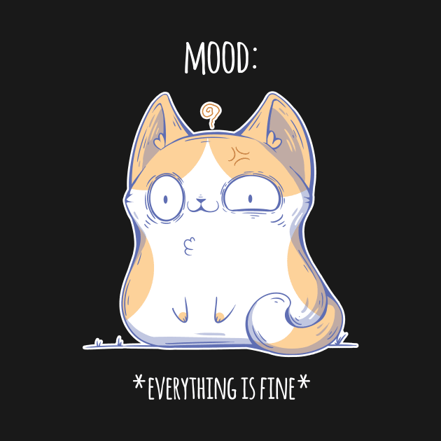 Everything is fine (Dark Tees) by ChocolateRaisinFury