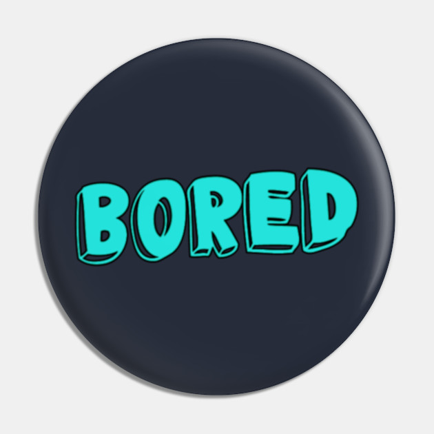 Bored Button