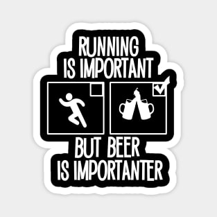 Running is important but Beer is importanter Magnet