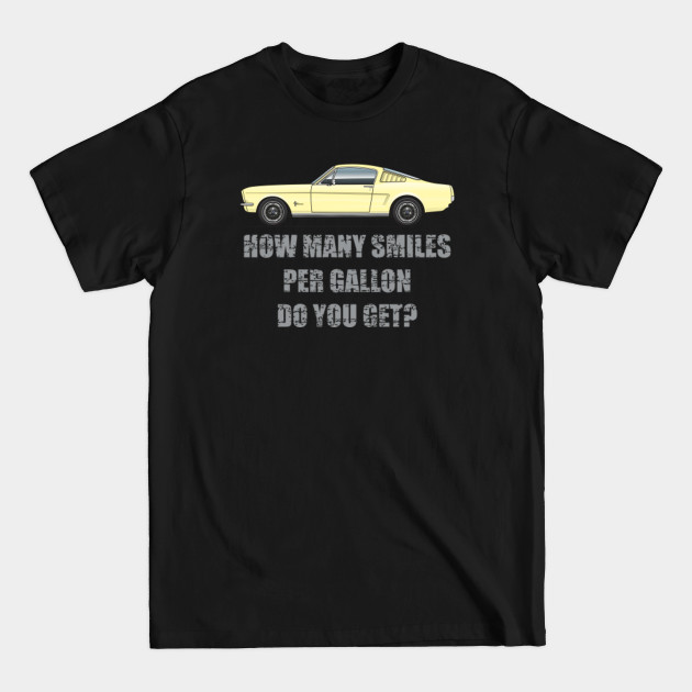 Discover Smiles per Gallon-Springtime Yellow - 1966 Fastback - T-Shirt