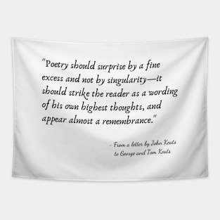 A Quote from a Letter by John Keats to George and Tom Keats Tapestry