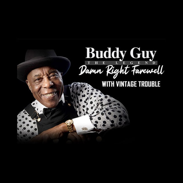 Buddy Guy damn right farewell by gananggining