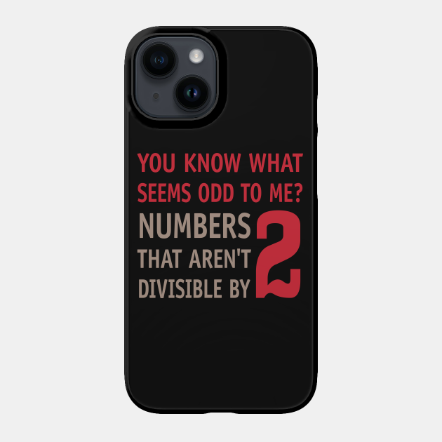 Odd Even Numbers - Math - Phone Case | TeePublic Odd Even Numbers - Math - Phone Case | TeePublic