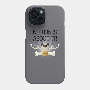 No Bones About It! Phone Case