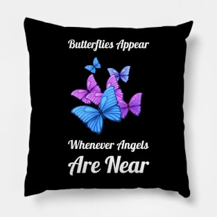 Butterflies Appear When Angels Are Near #2 Pillow