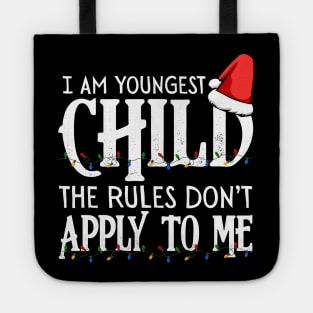 I'm the youngest child the rules don't apply to me Christmas Tote