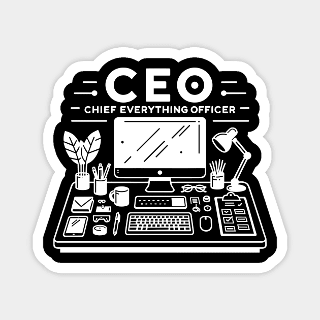 CEO Chief Everything Officer Magnet by Frank Ring