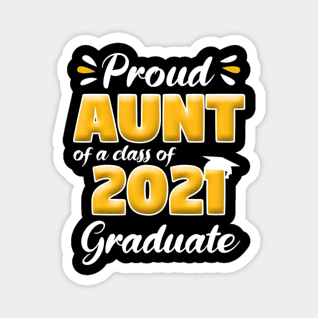 Proud Aunt Of A Class Of 2021 Graduate School Magnet by Trendy_Designs