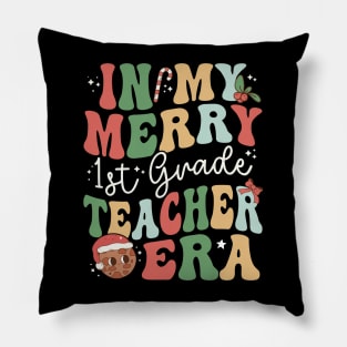 In My Merry 1st Grade Teacher Era First Grade - Christmas Pillow