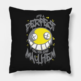 Perfect Day for Mayhem (Alternate) Pillow