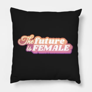 The Future is Female Pillow