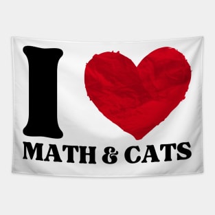 I love math and cats. Cat lovers funny Tapestry