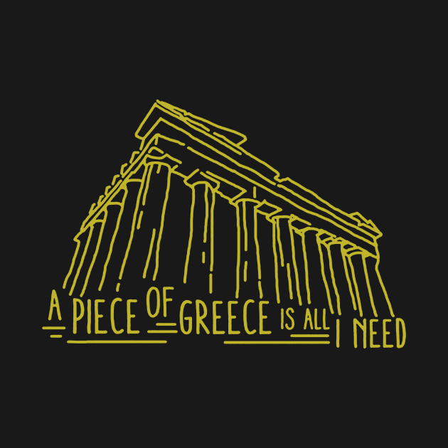 A Piece Of Greece Is All I Need by vluesabanadesign