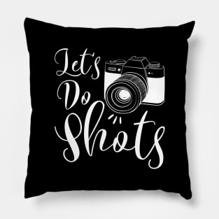 Let's Do Shots Pillow