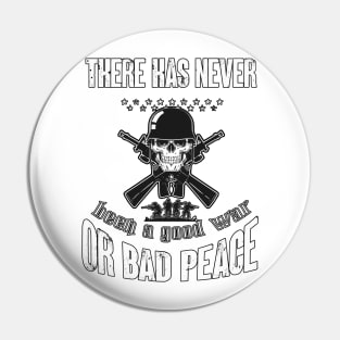 There has never been a good war or bad peace Pin