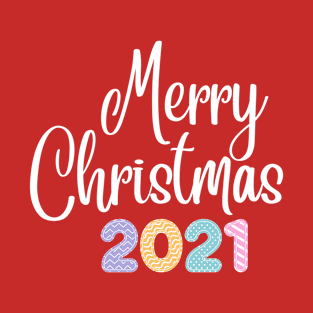 Merry Christmas 2021 T-Shirt