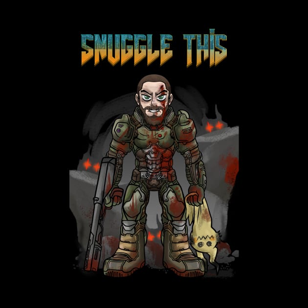 SNUGGLE THIS *Bloody Edition* by VanderForge