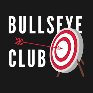 bullseye club, archery hobby T-Shirt