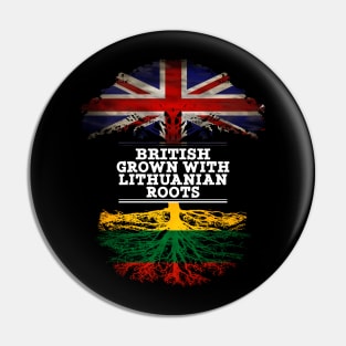 British Grown With Lithuanian Roots - Gift for Lithuanian With Roots From Lithuania Pin