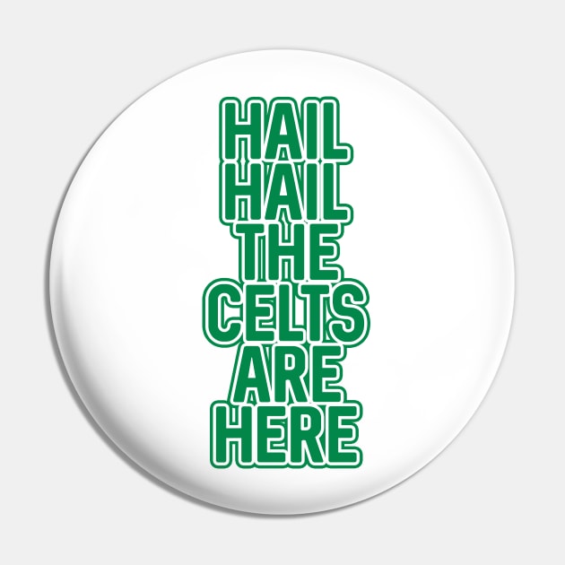 Hail Hail The Celts Are Here, Glasgow Celtic Football Club Green Text Design Pin by MacPean