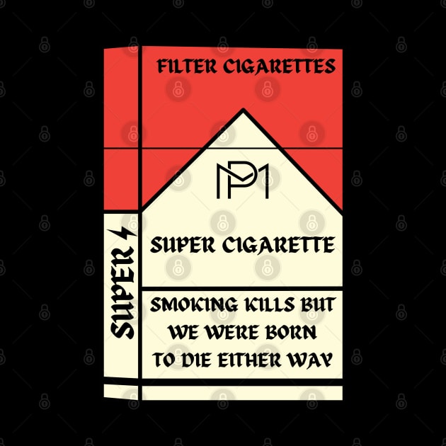 SUPER CIGARETTE by theblack futur