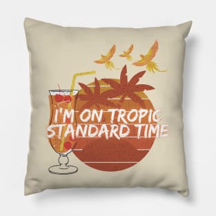 Summertime I'm on Tropic Standard Time at the Beach Pillow