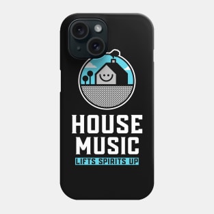 HOUSE MUSIC  - Lifts You Up (Blue) Phone Case