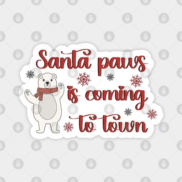 Santa Paws is coming to town! Magnet by TurnEffect