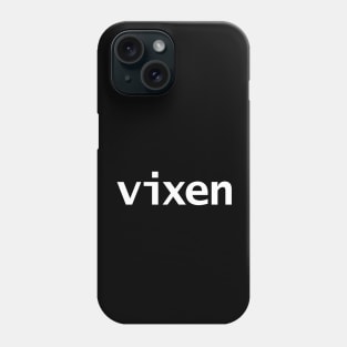 Vixen Minimal Typography Phone Case