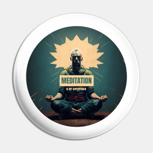 Meditation is my superpower Pin