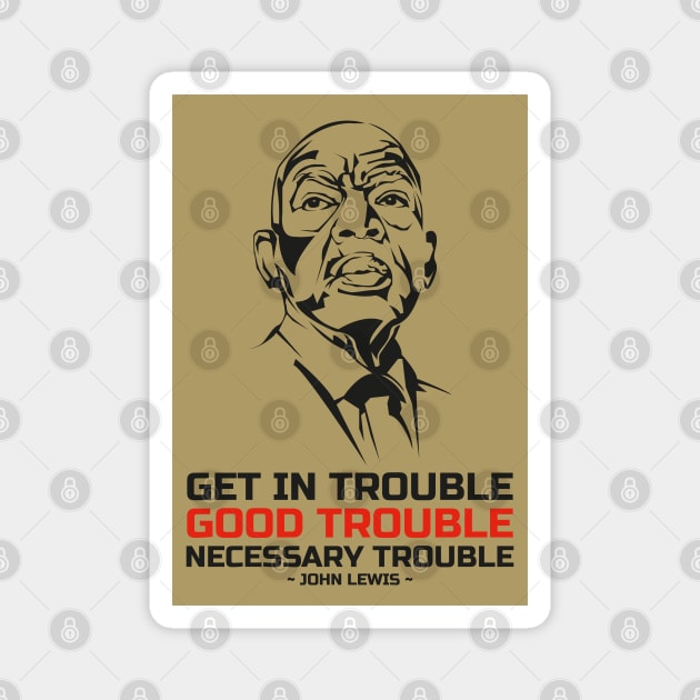 Lineart John lewis and his best quotes Magnet by smd90