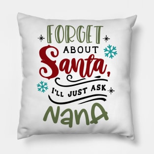 Forget about Santa I'll just ask nana Pillow