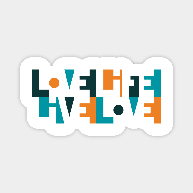 Love Life Magnet by chunkydesign